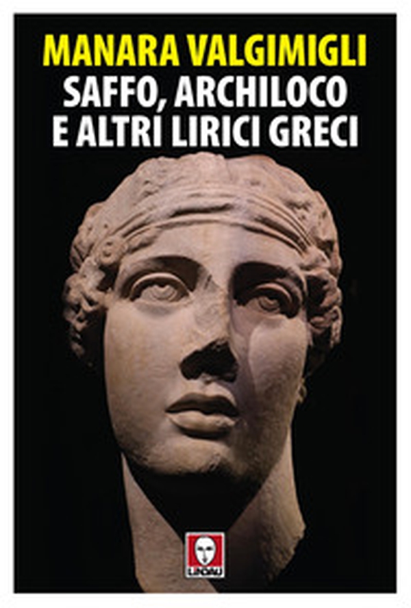 Saffo, Archiloco e altri lirici greci - Librerie.coop Saffo, Archiloco e altri lirici greci - Librerie.coop