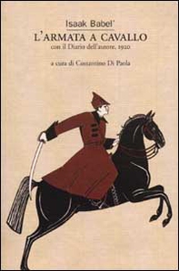 L'armata a cavallo. Con il diario dell'autore, 1920 - Librerie.coop