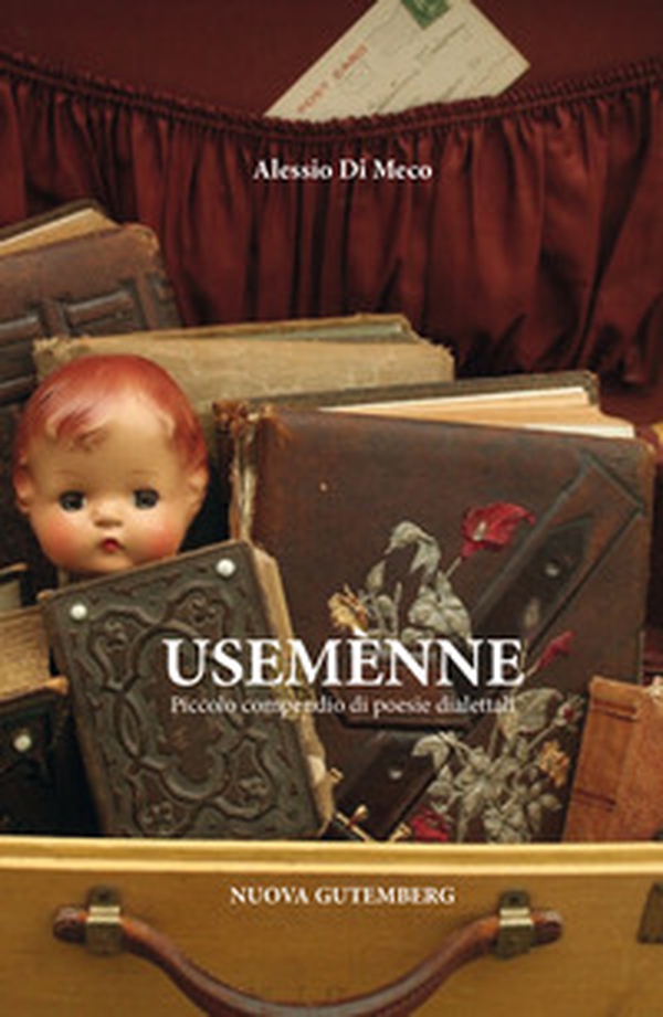 Usemenne. Piccolo compendio di poesie dialettali - Librerie.coop Usemenne. Piccolo compendio di poesie dialettali - Librerie.coop