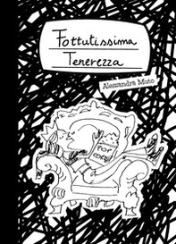 Fottutissima tenerezza - Librerie.coop