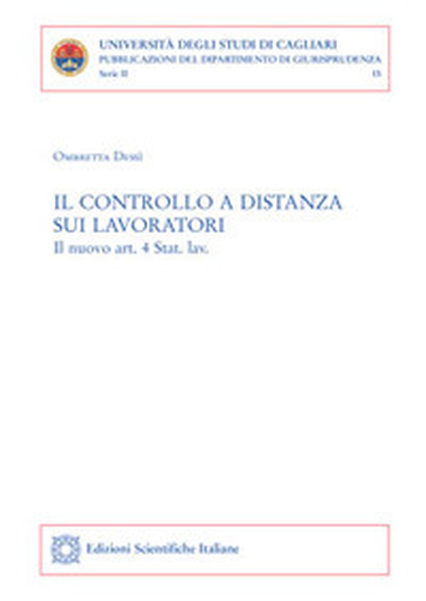 Il controllo a distanza sui lavoratori. Il nuovo art. 4 Stat. lav. - Librerie.coop Il controllo a distanza sui lavoratori. Il nuovo art. 4 Stat. lav. - Librerie.coop