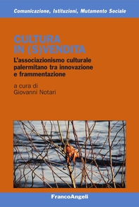 Cultura in (s)vendita. L'associazionismo culturale palermitano tra innovazione e frammentazione - Librerie.coop