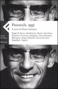 Foucault, oggi - Librerie.coop Foucault, oggi - Librerie.coop