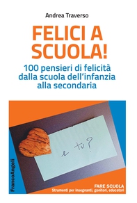Felici a scuola! - Librerie.coop Felici a scuola! - Librerie.coop