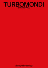 Turbomondi (Stratigrafia). Ediz. italiana e inglese - Librerie.coop