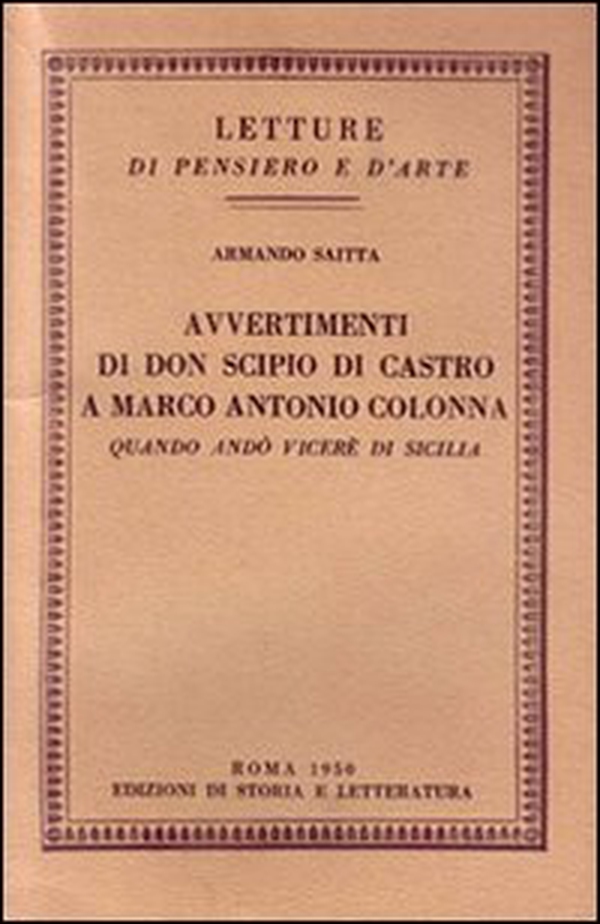 Avvertimenti di don Scipio di Castro a Marco Antonio Colonna quando andò viceré in Sicilia - Librerie.coop Avvertimenti di don Scipio di Castro a Marco Antonio Colonna quando andò viceré in Sicilia - Librerie.coop