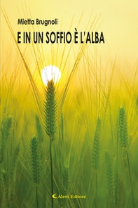 E in un soffio è l'alba - Librerie.coop