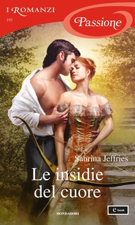 Le insidie del cuore (I Romanzi Passione) - Librerie.coop