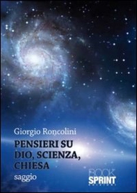 Pensieri su Dio, scienza, chiesa - Librerie.coop