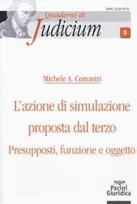 L'azione di simulazione proposta dal terzo. Presupposti, funzione e oggetto - Librerie.coop L'azione di simulazione proposta dal terzo. Presupposti, funzione e oggetto - Librerie.coop