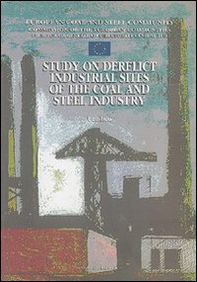 Study on derelict industrial sites of the coal and steel industry. L'industria del ferro in Europa. Recupero e valorizzazione - Librerie.coop Study on derelict industrial sites of the coal and steel industry. L'industria del ferro in Europa. Recupero e valorizzazione - Librerie.coop