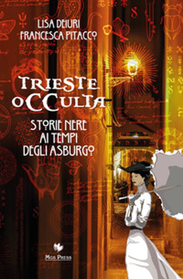 Trieste occulta. Storie nere ai tempi degli asburgo - Librerie.coop Trieste occulta. Storie nere ai tempi degli asburgo - Librerie.coop