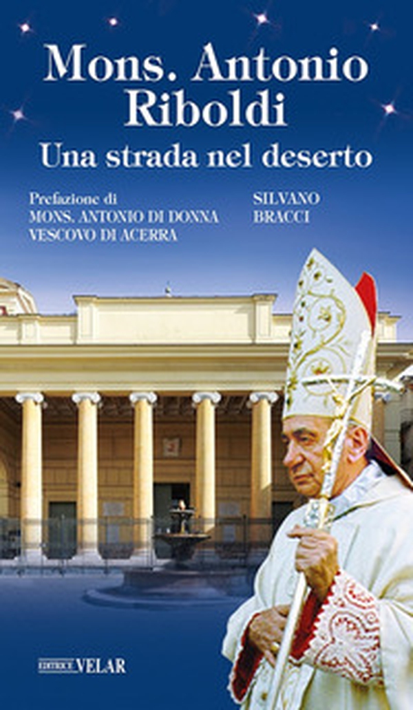Mons. Antonio Riboldi. Una strada nel deserto - Librerie.coop Mons. Antonio Riboldi. Una strada nel deserto - Librerie.coop