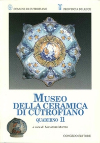 Quaderni del Museo della ceramica di Cutrofiano - Librerie.coop Quaderni del Museo della ceramica di Cutrofiano - Librerie.coop