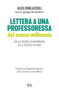 Lettera a una professoressa del nuovo millennio. Dalla scuola di Barbiana alla scuola di oggi - Librerie.coop Lettera a una professoressa del nuovo millennio. Dalla scuola di Barbiana alla scuola di oggi - Librerie.coop