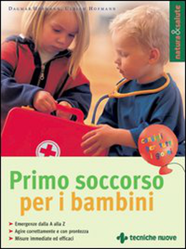 Primo soccorso per i bambini - Librerie.coop Primo soccorso per i bambini - Librerie.coop
