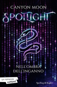 Nell'ombra dell'inganno. Spotlight - Vol. 1 - Librerie.coop