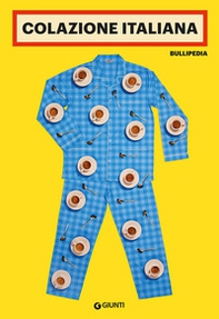 Colazione italiana. Bullipedia - Librerie.coop Colazione italiana. Bullipedia - Librerie.coop