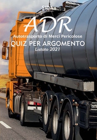 Quiz per argomento ADR. Autotrasporto di merci pericolose - Librerie.coop