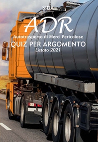 Quiz per argomento ADR. Autotrasporto di merci pericolose - Librerie.coop Quiz per argomento ADR. Autotrasporto di merci pericolose - Librerie.coop