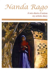 Nanda Rago. Il mio diario d'artista. Ediz. italiana e inglese - Librerie.coop Nanda Rago. Il mio diario d'artista. Ediz. italiana e inglese - Librerie.coop