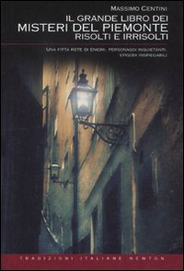 Il grande libro dei misteri del Piemonte risolti e irrisolti - Librerie.coop Il grande libro dei misteri del Piemonte risolti e irrisolti - Librerie.coop