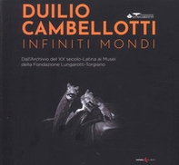 Duilio Cambellotti. infiniti mondi. Dall'Archivio del XX secolo. Latina ai Musei della Fondazione Lungarotti-Torgiano - Librerie.coop