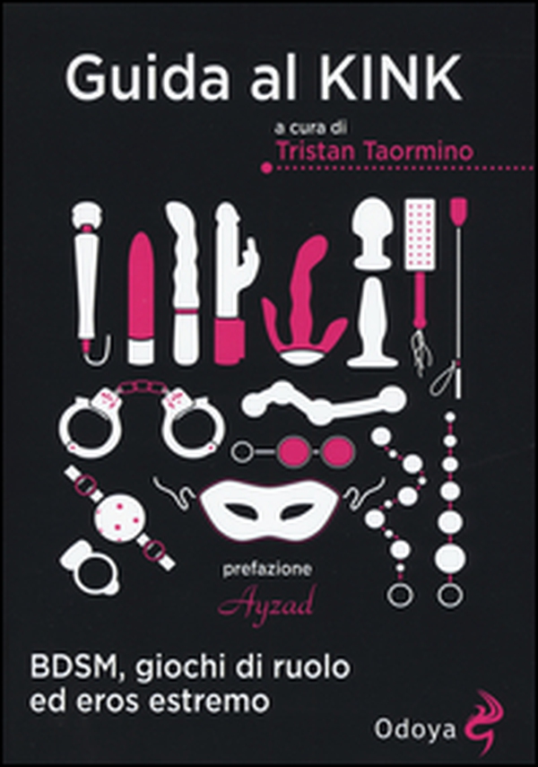 Guida al kink. BDSM, giochi di ruolo ed eros estremo - Librerie.coop Guida al kink. BDSM, giochi di ruolo ed eros estremo - Librerie.coop