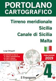Tirreno meridionale, Sicilia, canale di Sicilia, Malta. Portolano cartografico - Vol. 4 - Librerie.coop