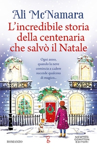 L'incredibile storia della centenaria che salvò il Natale - Librerie.coop