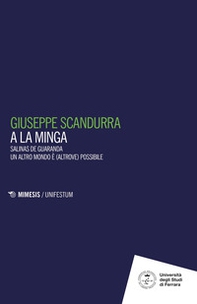 A la minga. Salinas de Guaranda. Un altro mondo è (altrove) possibile - Librerie.coop A la minga. Salinas de Guaranda. Un altro mondo è (altrove) possibile - Librerie.coop