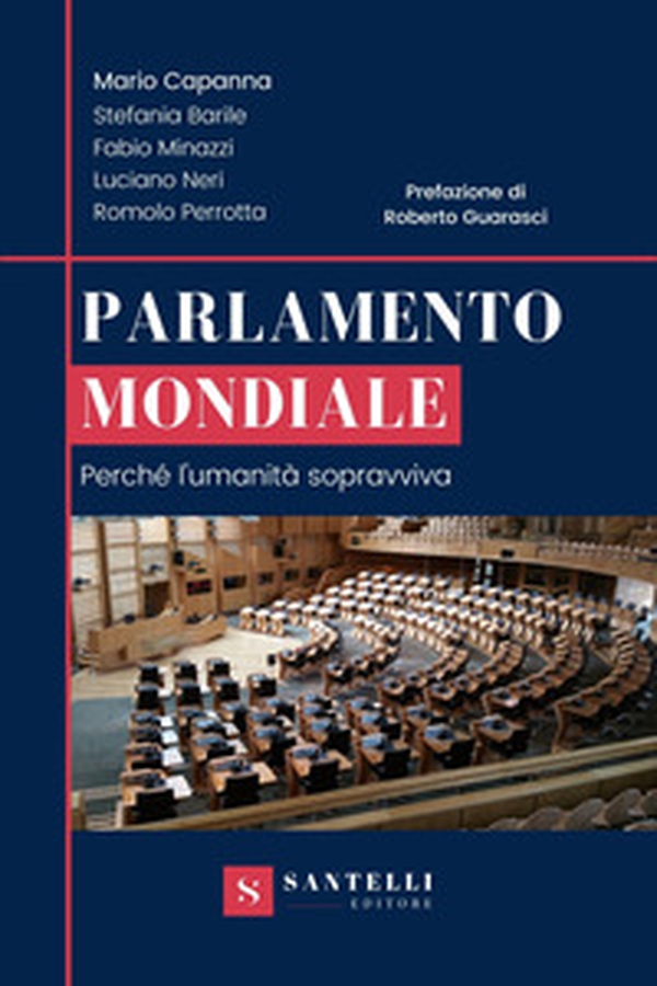 Parlamento mondiale. Perché l'umanità sopravviva - Librerie.coop Parlamento mondiale. Perché l'umanità sopravviva - Librerie.coop
