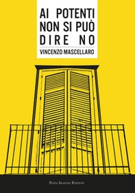 Ai potenti non si può dire no - Librerie.coop