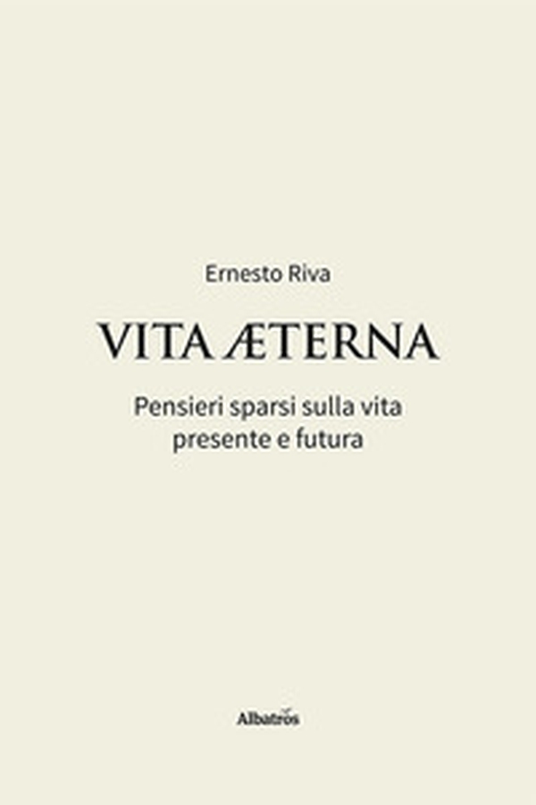 Vita Aeterna. Pensieri sparsi sulla vita presente e futura - Librerie.coop Vita Aeterna. Pensieri sparsi sulla vita presente e futura - Librerie.coop