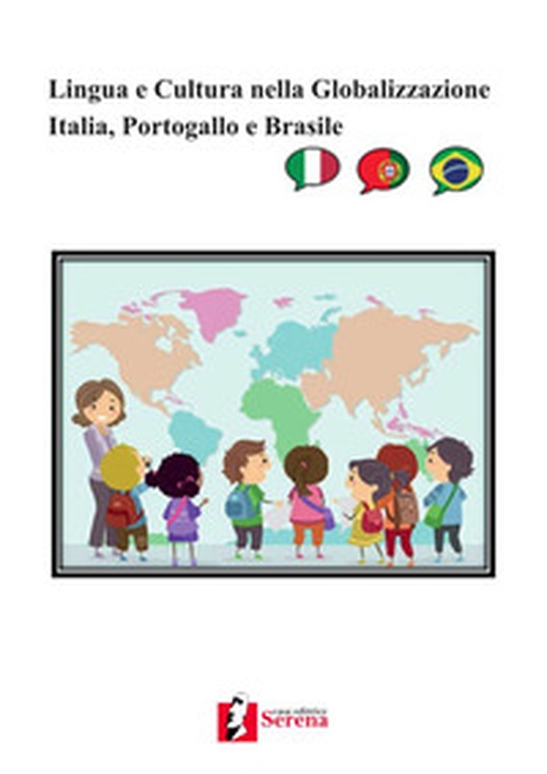 Lingua e cultura nella globalizzazione. Italia, Portogallo e Brasile - Librerie.coop Lingua e cultura nella globalizzazione. Italia, Portogallo e Brasile - Librerie.coop