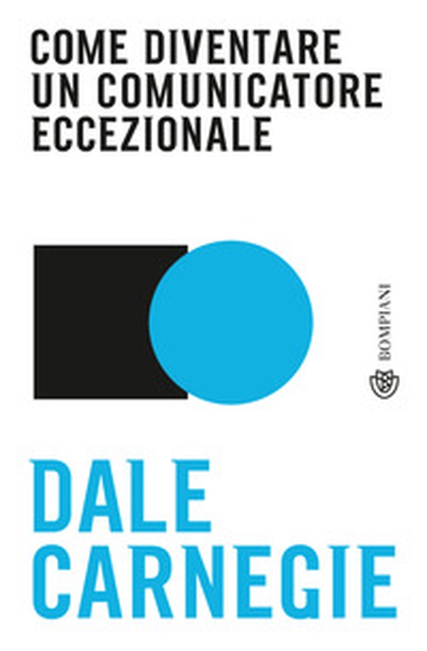 Come diventare un comunicatore eccezionale - Librerie.coop Come diventare un comunicatore eccezionale - Librerie.coop