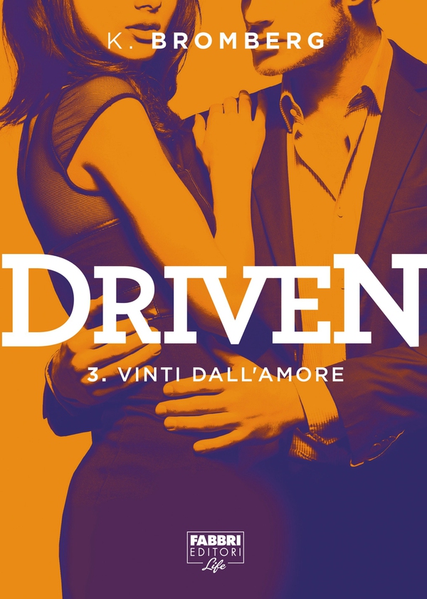 Driven - 3. Vinti dall'amore - Librerie.coop Driven - 3. Vinti dall'amore - Librerie.coop