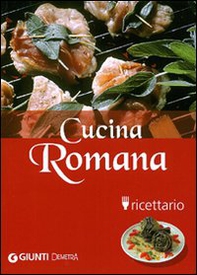 Cucina romana. Ricettario - Librerie.coop