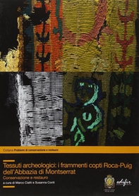 Tessuti archeologici. I frammenti copti Roca-Puig dell'Abbazia di Montserrat. Conservazione e restauro - Librerie.coop Tessuti archeologici. I frammenti copti Roca-Puig dell'Abbazia di Montserrat. Conservazione e restauro - Librerie.coop