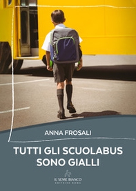 Tutti gli scuolabus sono gialli - Librerie.coop