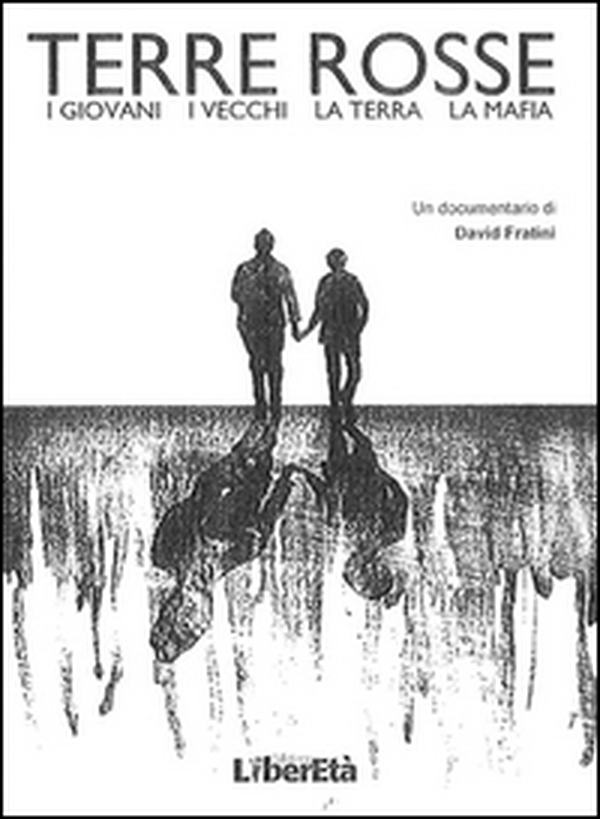 Terre rosse. I giovani i vecchi la terra la mafia. DVD - Librerie.coop Terre rosse. I giovani i vecchi la terra la mafia. DVD - Librerie.coop