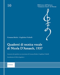 Quaderni di tecnica vocale di Nicola D'Asnasch, 1937. Anastatica dei quaderni con trascrizione di Costanza Redini e Guglielmo Visibelli - Librerie.coop