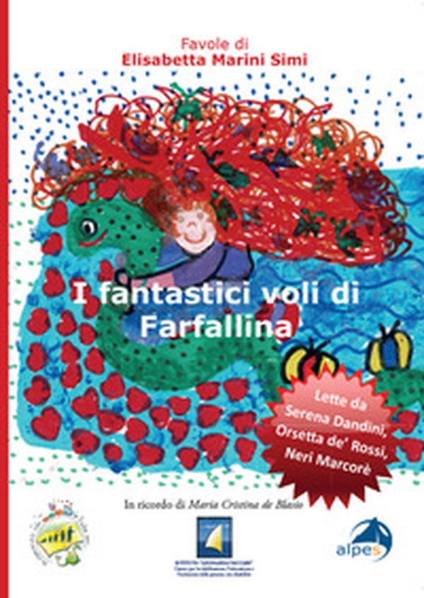I fantastici voli di farfallina letto da Serena Dandini, Orsetta De'Rossi, Neri Marcorè - Librerie.coop I fantastici voli di farfallina letto da Serena Dandini, Orsetta De'Rossi, Neri Marcorè - Librerie.coop