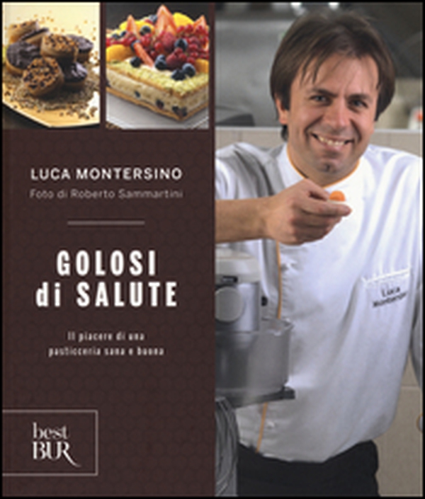 Golosi di salute. Il piacere di una pasticceria sana e buona - Librerie.coop Golosi di salute. Il piacere di una pasticceria sana e buona - Librerie.coop