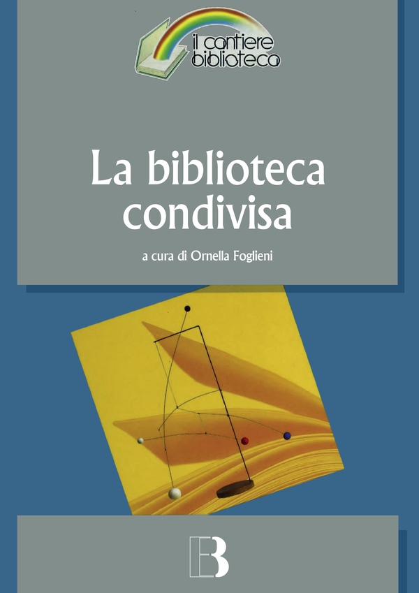La biblioteca condivisa - Librerie.coop La biblioteca condivisa - Librerie.coop