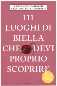 111 luoghi di Biella che devi proprio scoprire - Librerie.coop 111 luoghi di Biella che devi proprio scoprire - Librerie.coop