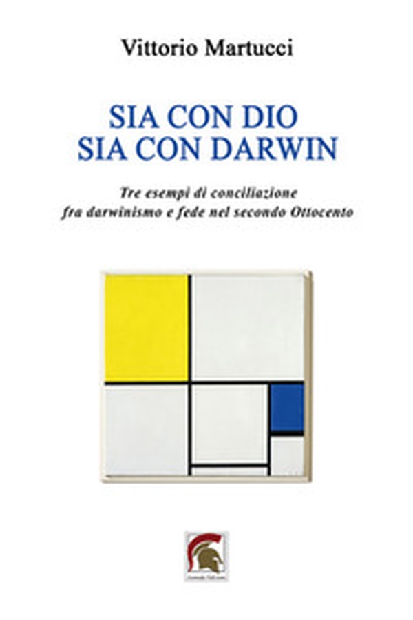 Sia con Dio sia con Darwin. Tre esempi di conciliazione fra darwinismo e fede nel secondo Ottocento - Librerie.coop Sia con Dio sia con Darwin. Tre esempi di conciliazione fra darwinismo e fede nel secondo Ottocento - Librerie.coop