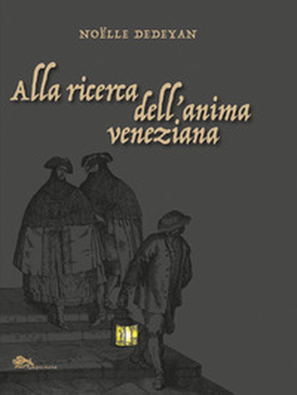 Alla ricerca dell'anima veneziana - Librerie.coop