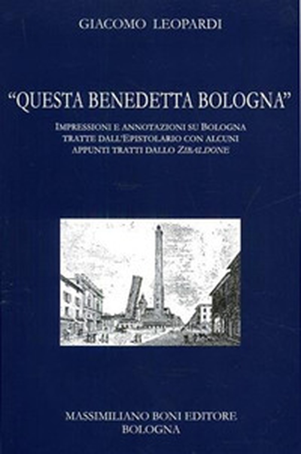 «Questa benedetta Bologna» - Librerie.coop «Questa benedetta Bologna» - Librerie.coop