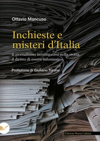 Inchieste e misteri d'Italia. Il giornalismo investigativo nella storia, il diritto di essere informati - Librerie.coop